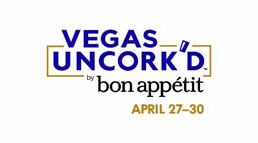 Vegas Uncork’d – April 27 Through 30